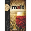 Malt: A Practical Guide from Field to Brewhouse