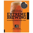 Extreme Brewing, A Deluxe Edition with 14 New Homebrew Recipes